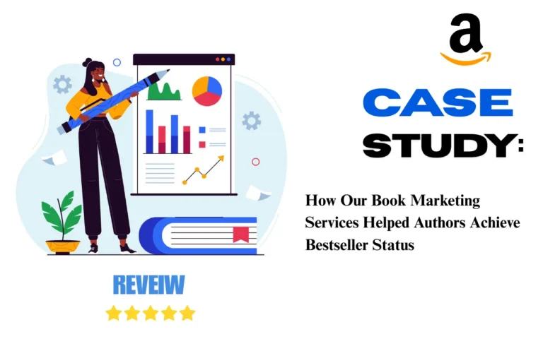 Read more about the article Case Study: How Our Book Marketing Services Helped Authors Achieve Bestseller Status